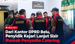 Kasus Katering DPRD Belu: Rumah Penyedia Digeledah Kejari, Buku Tabungan Turut Disita