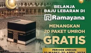 Belanja Baju Lebaran di Ramayana Bisa Menangkan Paket Umroh Gratis Loh, Penasaran? Simak Syarat dan Ketentuannya!