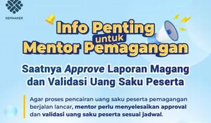 Info Penting untuk Mentor Program Magang Nasional, Saatnya Approve Laporan Agar Proses Uang Saku Lancar