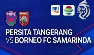 Link Live Streaming BRI Liga 1 : Persita Tangerang vs Borneo FC Yang Segera Berlangsung di Vidio Gratis