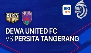 Jangan Ketinggalan Laga Dewa United vs Persita Tangerang Dengan Saksikan Melalui Link Live Streaming Berikut