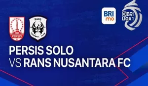 Saksikan Laga Persis Solo vs RANS Nusantara FC di BRI Liga 1 Yang Segera Berlangsung Gratis 