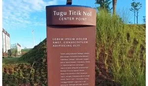 Viral! Tugu Titik Nol IKN Jadi Sorotan Gara-Gara Teks Dummy 'Lorem Ipsum'