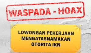 HOAX LOWONGAN KERJA OTORITA IKN