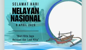 Ayo Share! Twibbon Peringatan Hari Nelayan Nasional 6 April 2026, Corak Gambar Terbaru untuk Story WhatsApp