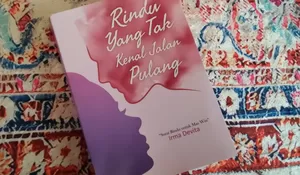 Buku Puisi Rindu yang Tak Kenal Jalan Pulang Karya Irma Devita, Ode Tertinggi Penghormatan Kepada yang Terkasih