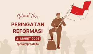 5 Poster Hari Peringatan Reformasi 21 Mei, Yuk Ramaikan di Instagram Via Gambar Terbaru!
