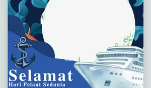 Bagikan Mulai Hari Ini! 5 Link Twibbon Hari Pelaut Sedunia 2026, Ramaikan dengan Desain-desain Terpopuler