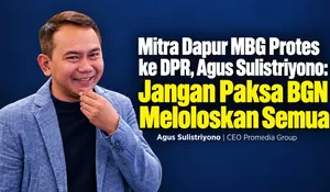 Mitra Dapur MBG Protes ke DPR, Agus Sulistriyono: Jangan Paksa BGN Meloloskan Semua