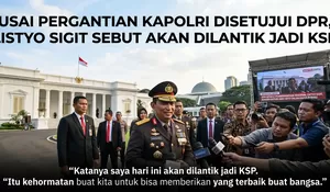 Usai Pergantian Kapolri Disetujui DPR, Listyo Sigit Sebut Akan Dilantik Jadi KSP