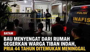 Bau Menyengat dari Rumah Gegerkan Warga Tiban Indah, Pria 44 Tahun Ditemukan Meninggal
