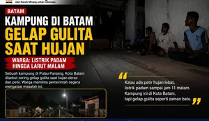 Viral Kampung di Batam Gelap Gulita Saat Hujan, Warga Mengaku Listrik Sering Padam