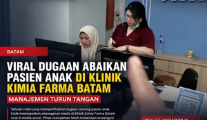 Viral Dugaan Abaikan Pasien Anak di Klinik Batam, Pihak Manajemen Lakukan Penelusuran Internal