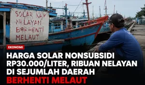 Harga Solar Nonsubsidi Melonjak, Ribuan Nelayan di Sejumlah Daerah Hentikan Aktivitas Melaut