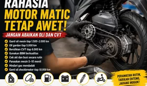 Rahasia Motor Matic Tetap Awet: Jangan Abaikan Oli dan CVT, Ini Panduan Lengkapnya