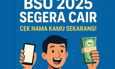 Fakta, Regulasi, dan Cara Cek BSU 2025 Resmi Pemerintah
