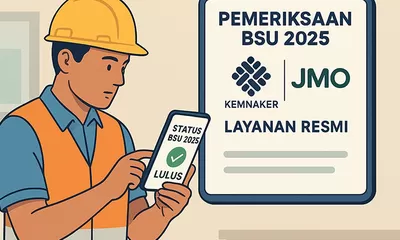Panduan Penerima BSU 2025, Cara Cek Status Resmi Tanpa Takut Hoaks!