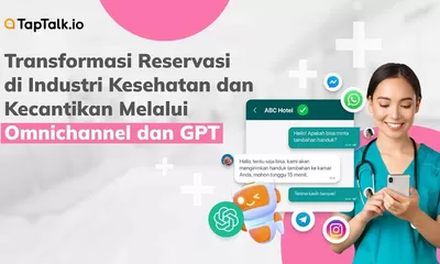 Transformasi Reservasi di Industri Kesehatan dan Kecantikan  Melalui Omnichannel dan GPT