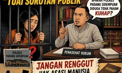 Masa Tahanan Telah Berakhir Starlina Hutajulu Tetap Ditahan "Penasehat Hukum : Polres Padang Sidempuan Diduga Tidak Paham KUHAP