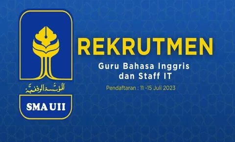 LOKER NIH! Khusus Yogyakarta, Dibutuhkan Guru dan Karyawan untuk SMA UII Yogyakarta