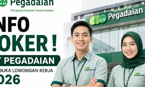 Lowongan Kerja PT Pegadaian 2026: Gaji hingga Rp15,7 Juta, Terbuka untuk SMA hingga S1