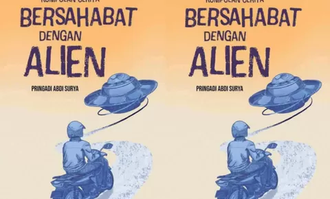 Bersahabat dengan Alien, kumpulan cerita yang ajak pembaca memahami rasa asing dalam diri