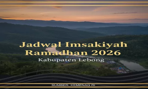 Download di Sini! Jadwal Puasa Ramadhan 2026 Kabupaten Lebong 30 Hari Resmi dari Kemenag Lengkap dengan Waktu Imsak dan Buka Puasa