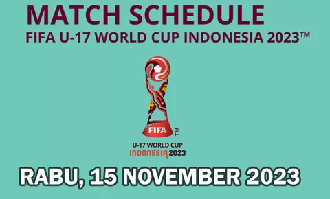 Jadwal Piala Dunia Fifa U-17 World Cup Indonesia 2023 Hari Ini, Rabu 15 November 2023