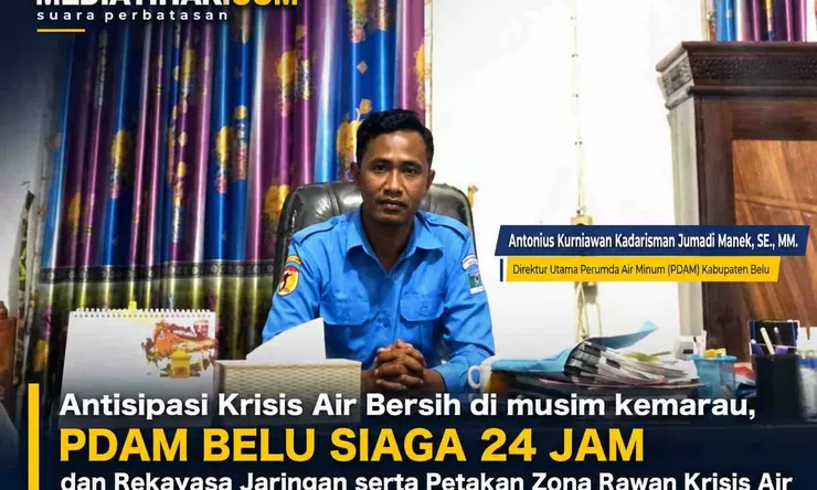 Antisipasi Kemarau, PDAM Belu Rekayasa Distribusi dan Petakan Zona Rawan Krisis Air