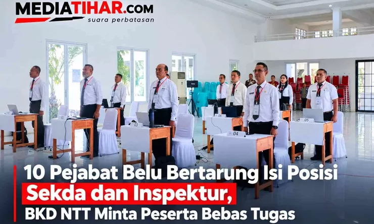 Rebutan Kursi Sekda dan Inspektur Belu Dimulai, Bupati Willy Harapkan Sosok Berkualitas