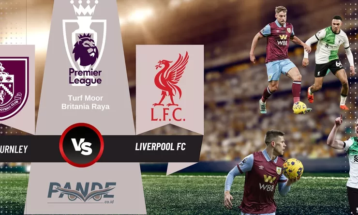 Liverpool Menang Telak Atas Burnley Dan Kudeta Puncak Klasemen