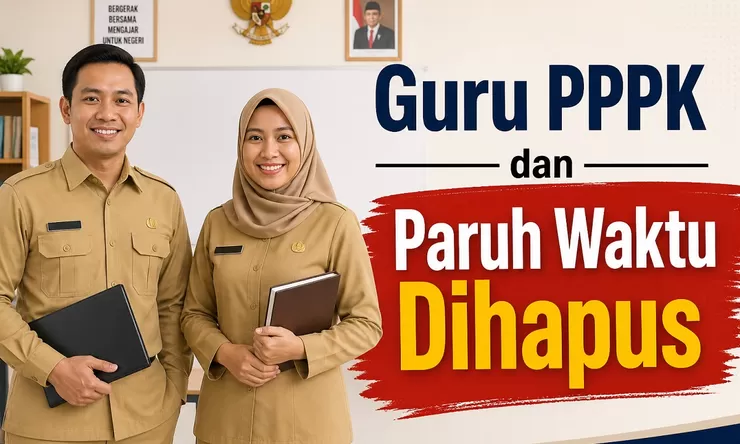 Guru PPPK dan PPPK Paruh Waktu Diusulkan untuk Dihapus, Ini Alasannya