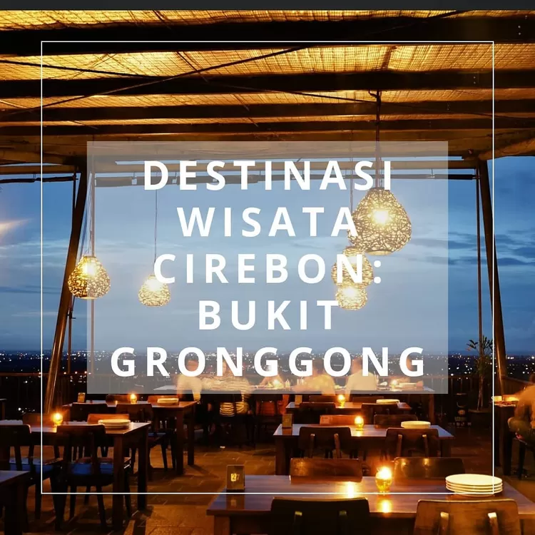 Bukit Gronggong Cirebon