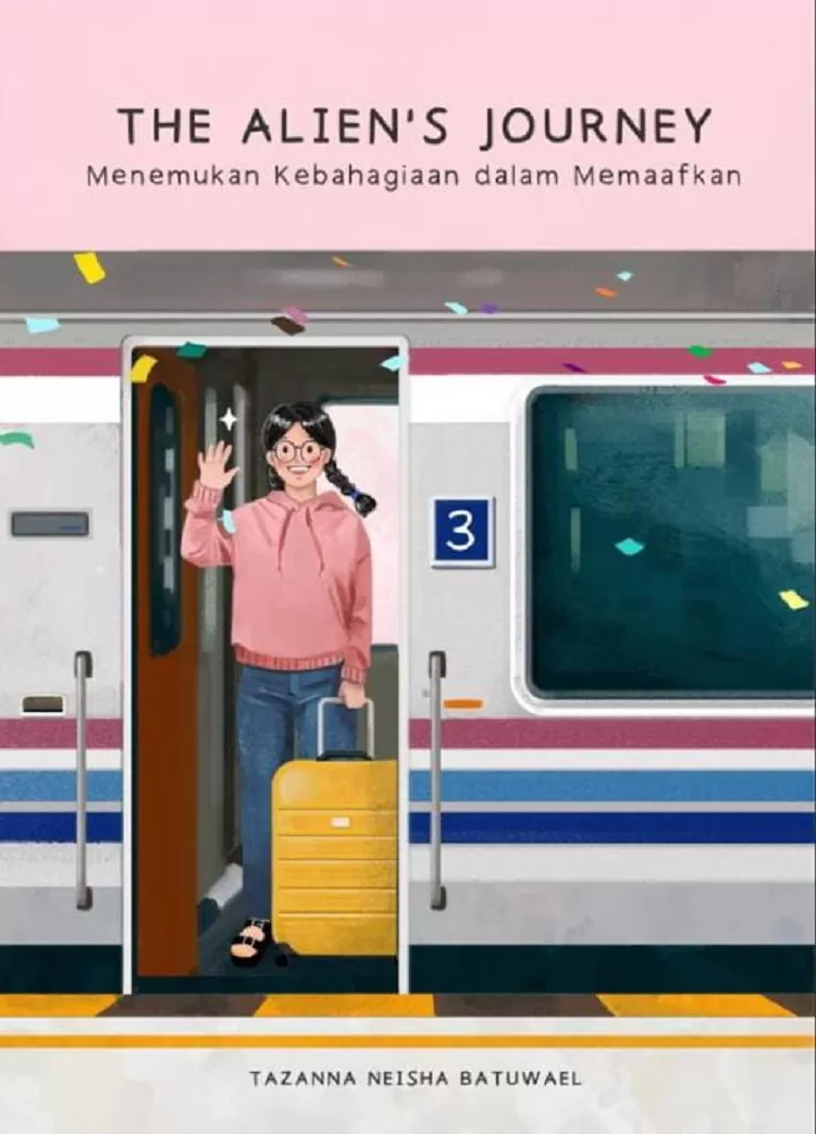 Buku Berjudul The Alien's Journey: Menemukan Kebahagiaan dalam Memaafkan