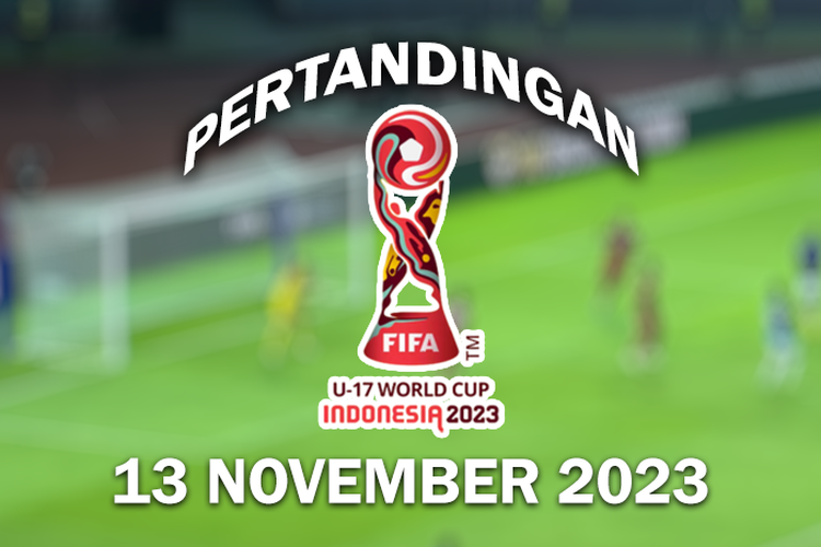 Jadwal Piala Dunia Fifa U-17 World Cup Indonesia 2023 Hari Ini 13 November 2023, Timnas Indonesia Lawan Panama