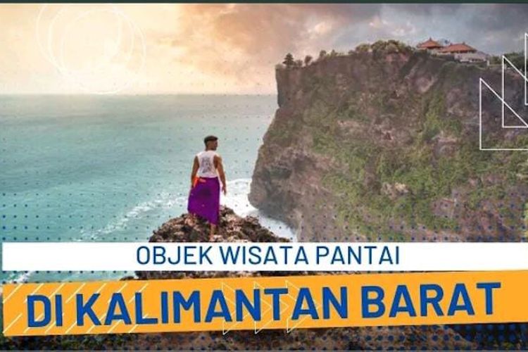 Ketahui Wisata Pantai Populer di Kalimantan Barat yang Wajib Kamu Kunjungi