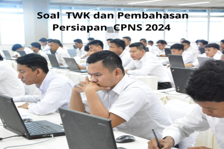 Materi Tes Wawasan Kebangsaan atau TWK Persiapan Lolos CPNS 2024, Soal