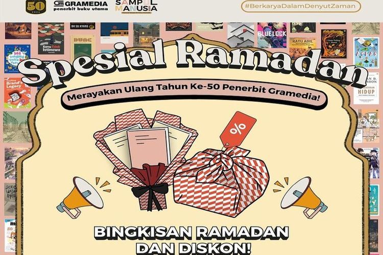 Rayakan Ulang Tahun ke 50 Penerbit Gramedia Tebar Bingkisan Ramadhan dan Diskon Gede,  Nantikan Kehadirannya di Seluruh Titik Gramedia!