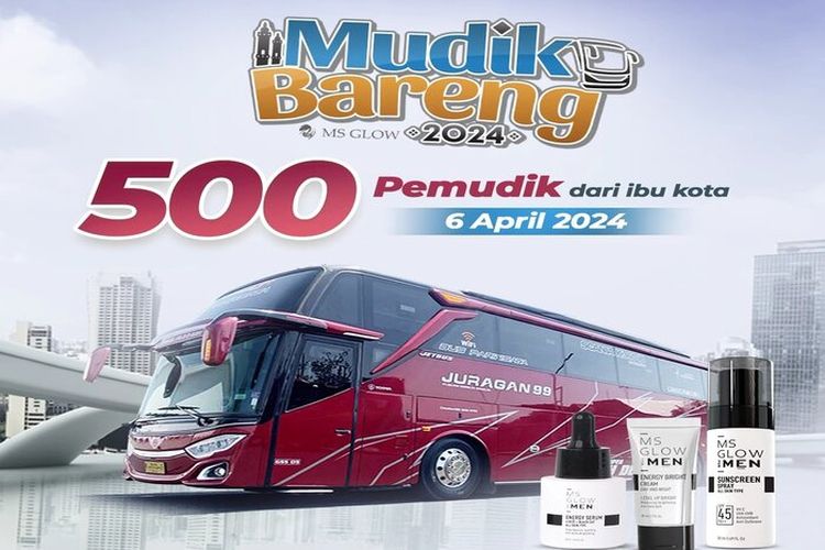MS Glow for Men Sediakan 500 Tiket Gratis untuk Mudik Bareng 2024, Begini Syarat dan Ketentuannya!