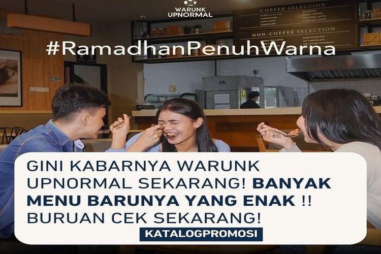 Mau Bukber 2024 Penuh Warna? Kabar Gembira untuk Pecinta Kuliner, Nikmati Promo Ramadhan di Warunk Upnormal!