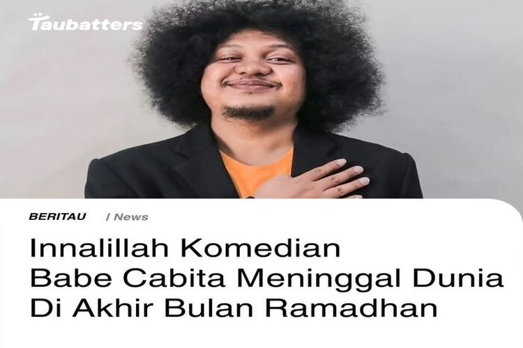 Komedian Babe Cabita Menghembuskan Nafas Terakhir di Penghujung Ramadhan 2024, Begini Doa Warganet untuk Almarhum