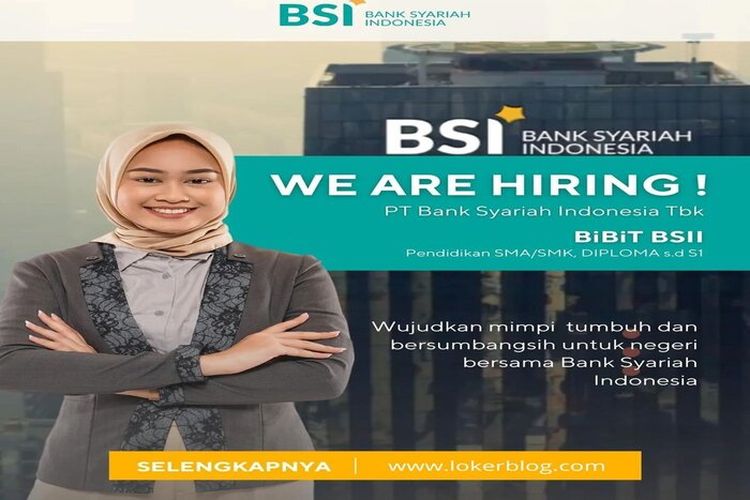 Telah Dibuka Lowongan Kerja 2024 Bank Syariah Indonesia! Ayo Segera Daftar dan Simak Kualifikasinya