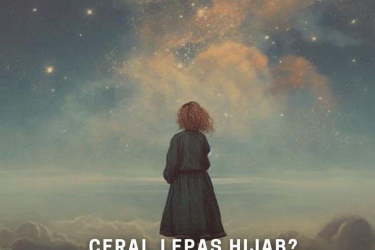 Lepas Hijab Setelah Bercerai? Kata Al Quran: ‘Ga Gitu Konsepnya’ Ini Bukti Cinta Allah Kepada Hamba-Nya