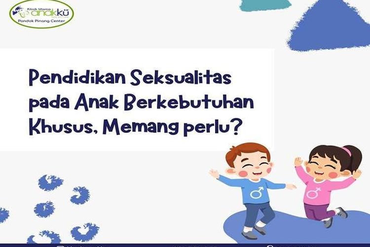 Dunia Parenting: Jangan Lupa, Pendidikan Seksualitas Pada Anak Berkebutuhan Khusus, Perlu Banget Loh!
