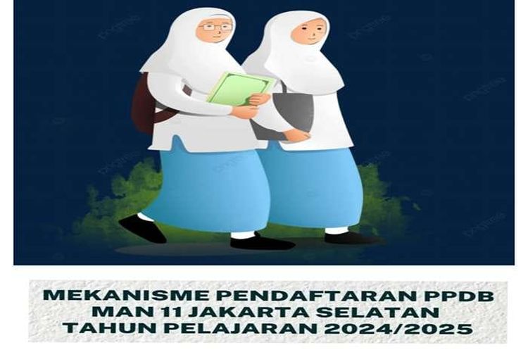 Info Penting! Cek Mekanisme Pendaftaran PPDB MAN 11 Jakarta Selatan Tahun Pelajaran 2024 atau 2025