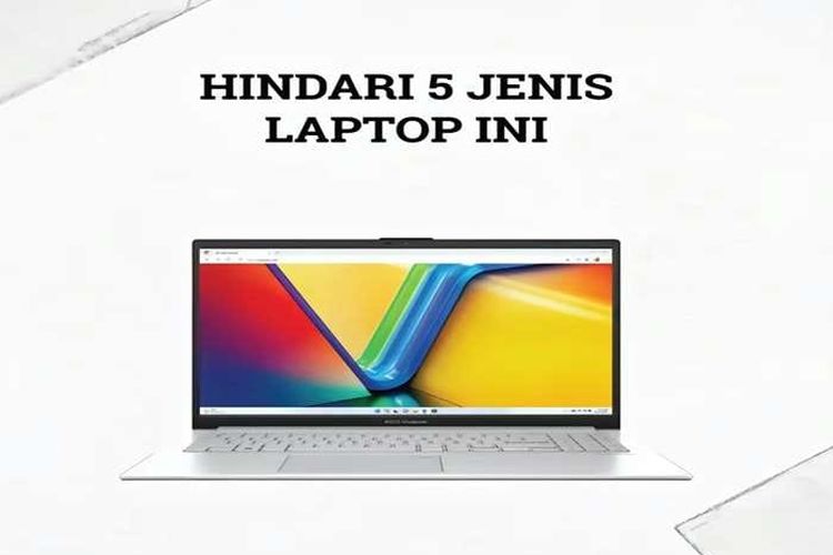 Sahabat Genmuslim Mau Beli Laptop? Eits Hindari 5 Jenis Ini, Para Pengguna Elektronik Wajib Tahu!