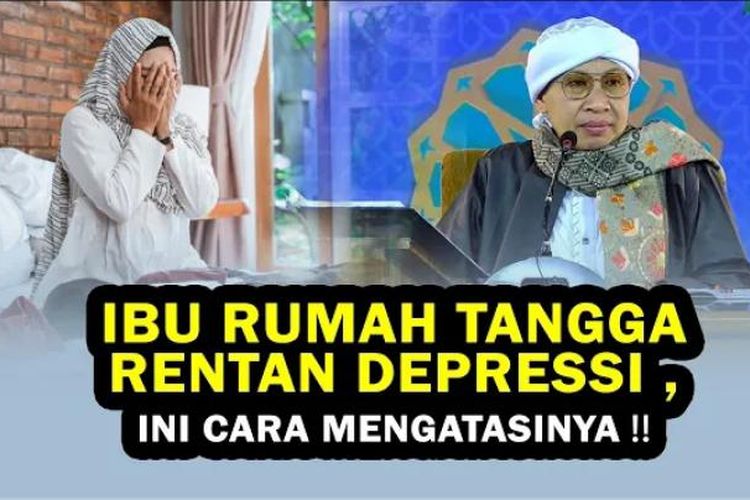 Buya Yahya Menjelaskan Ibu Rumah Tangga Rentan Depresi: Maka Saling Menjagalah dan Tidak Membebani!