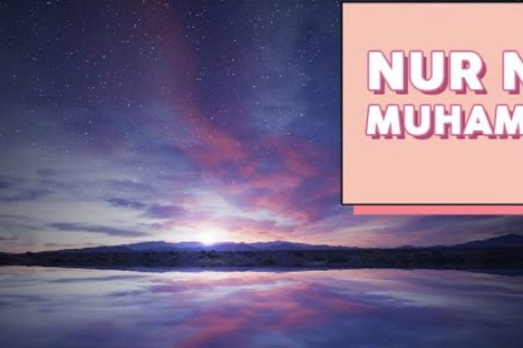 Menarik! Inilah Sederet Fakta Mengagumkan Nur Nabi Muhammad yang Diciptakan Sebelum Alam Semesta Ada