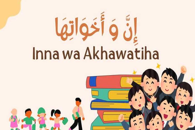 Pentingnya Inna wa Akhawatiha dalam Menguasai Bahasa Arab: Mengenal Pembagian dan Fungsinya dalam Tata Bahasa