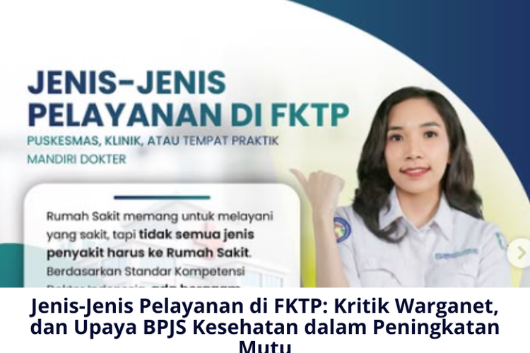 Jenis-Jenis Pelayanan di FKTP: Kritik Warganet, dan Upaya BPJS Kesehatan dalam Peningkatan Mutu